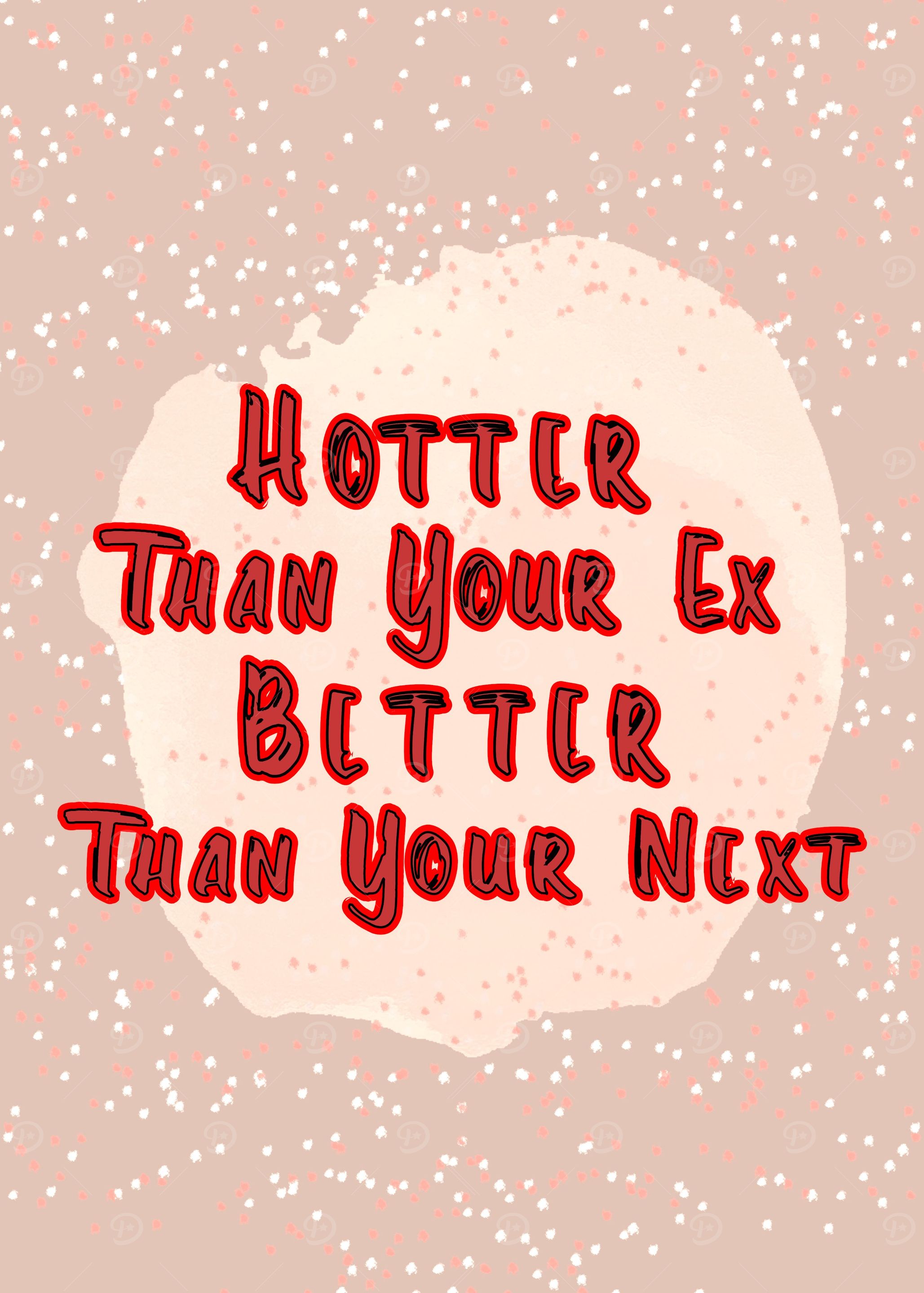 Hotter than your ex