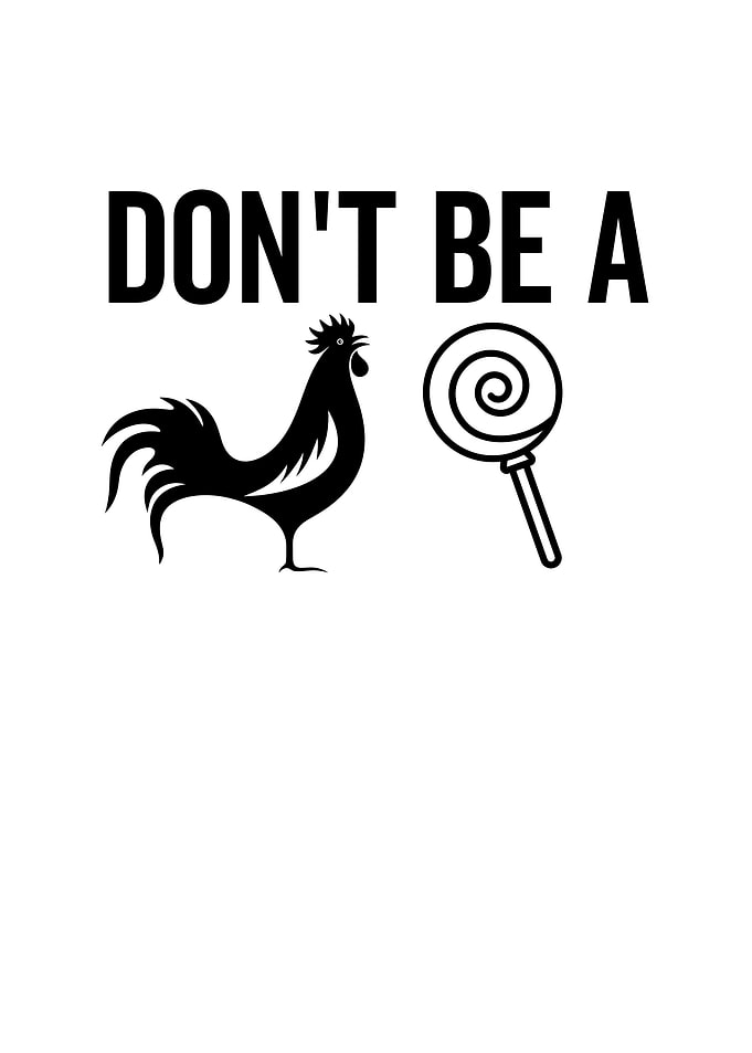 Dont Be a Cock Sucker