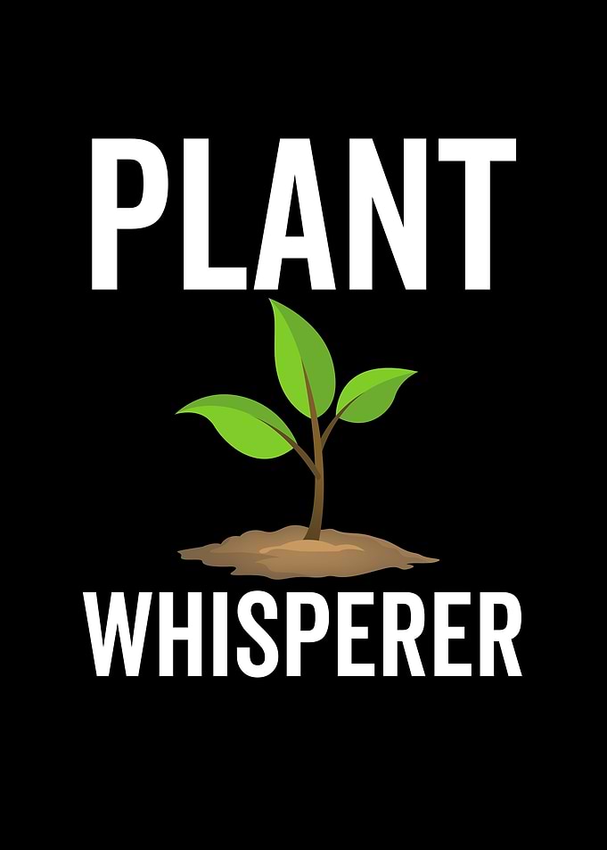 Plant Whisperer