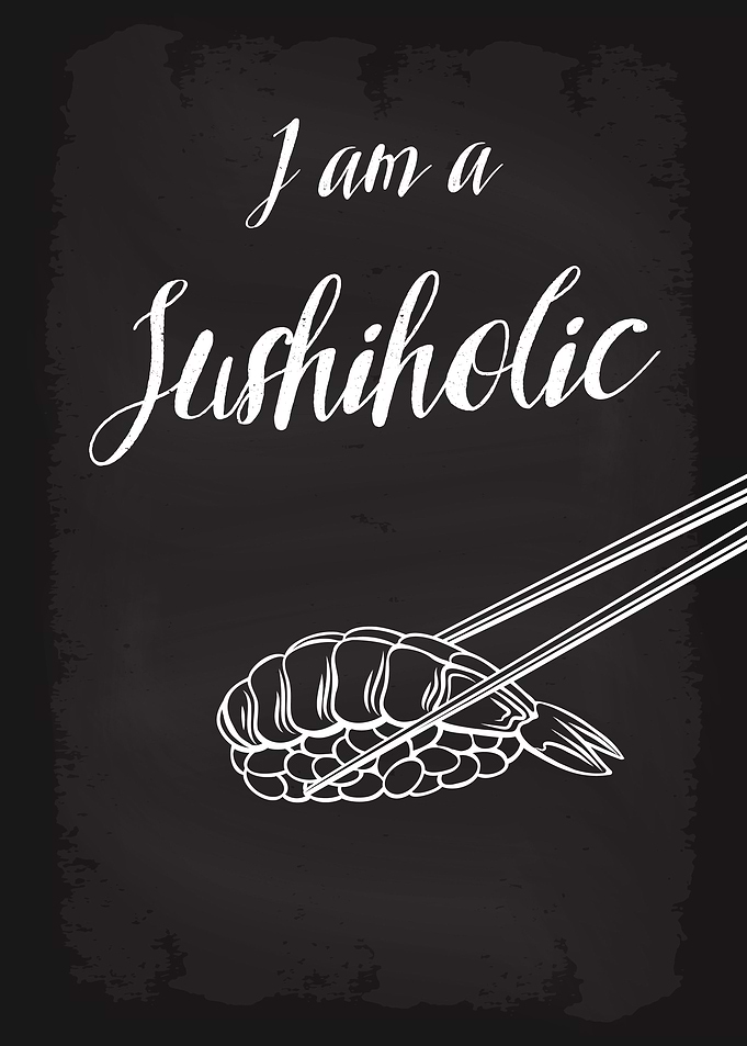 I am a Sushiholic