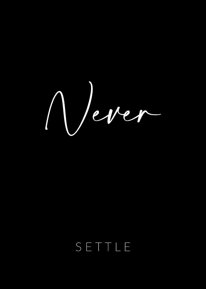Never Settle