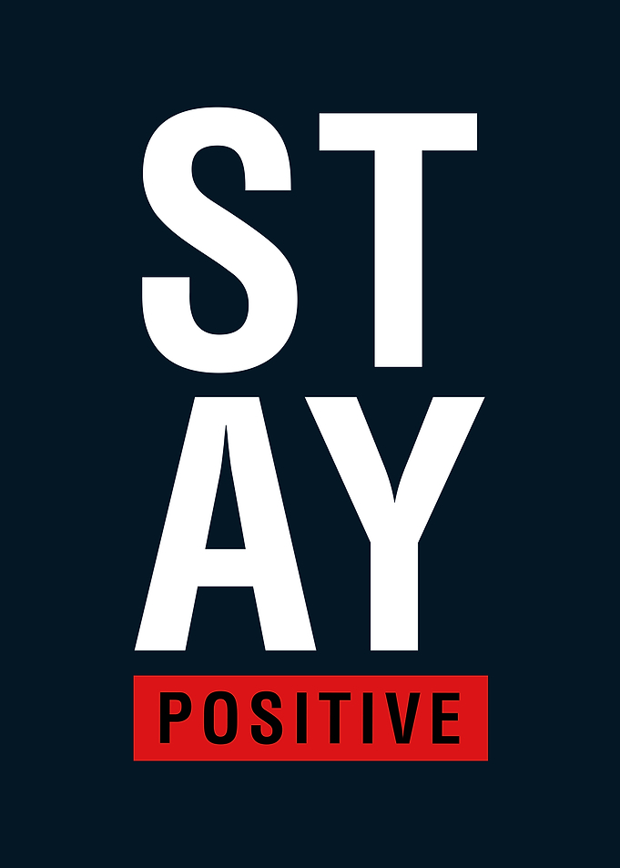 Stay Positive Text Art
