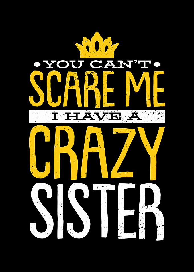 You Cant Scare Me I Have