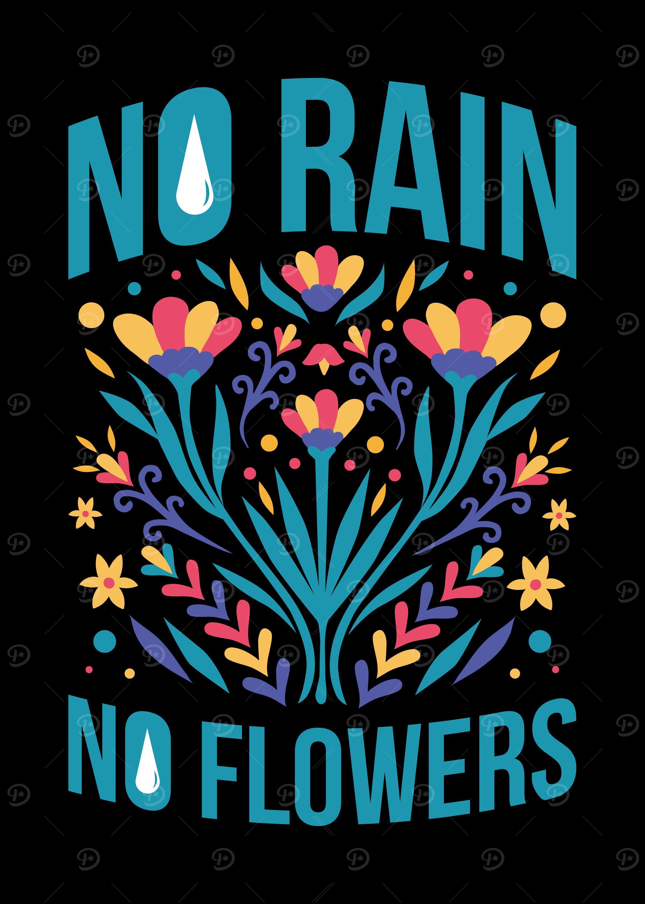 No Rain No Flowers