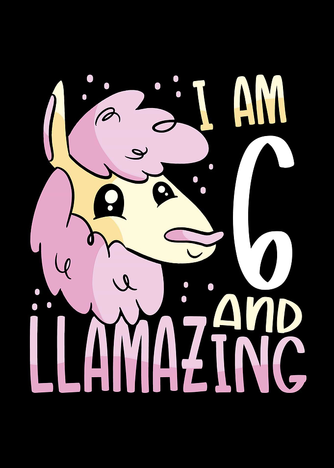 I am six years old llama