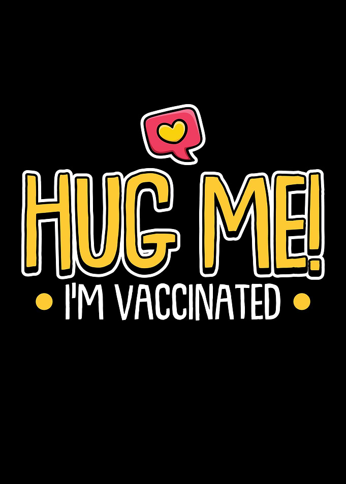 Hug Me Im Vaccinated