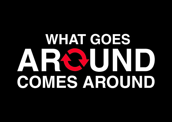 Goes Around Comes Around