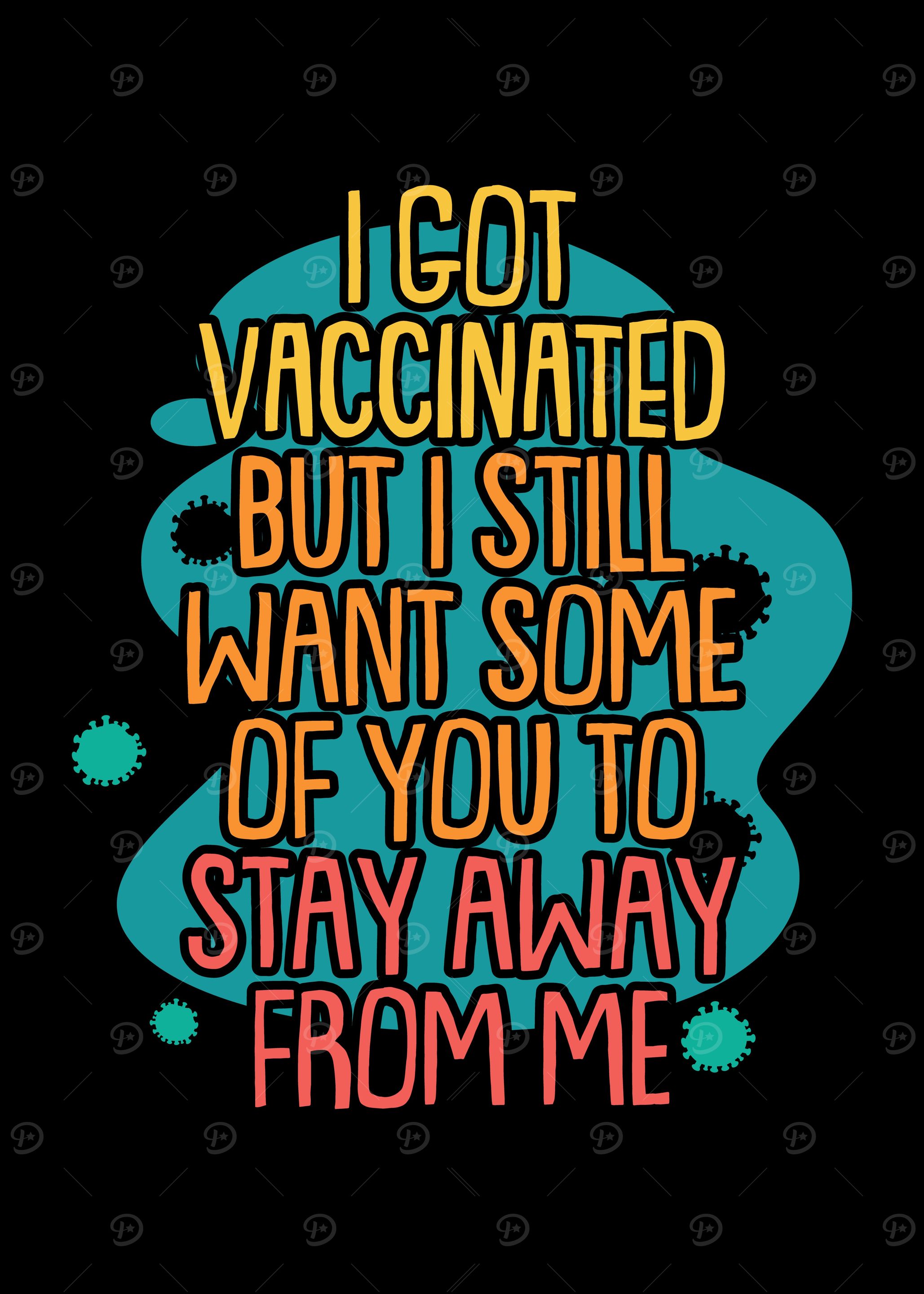 I Got Vaccinated But Stay