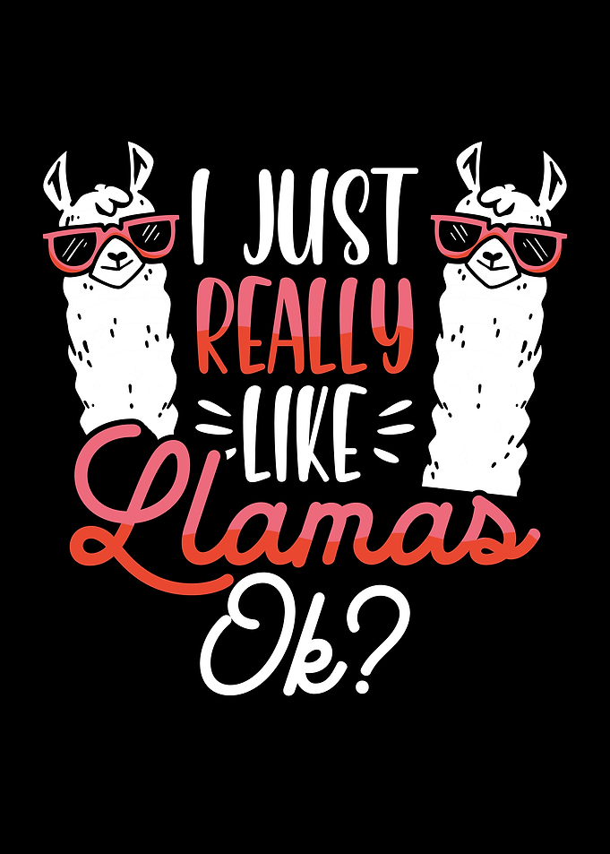 I just really like llamas