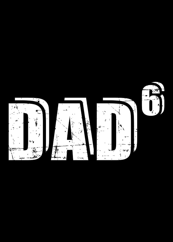 6th sixth time Dad father