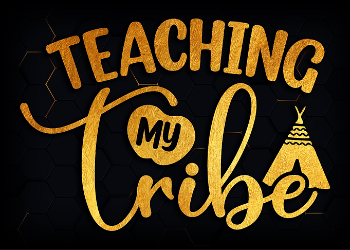 Teaching my tribe