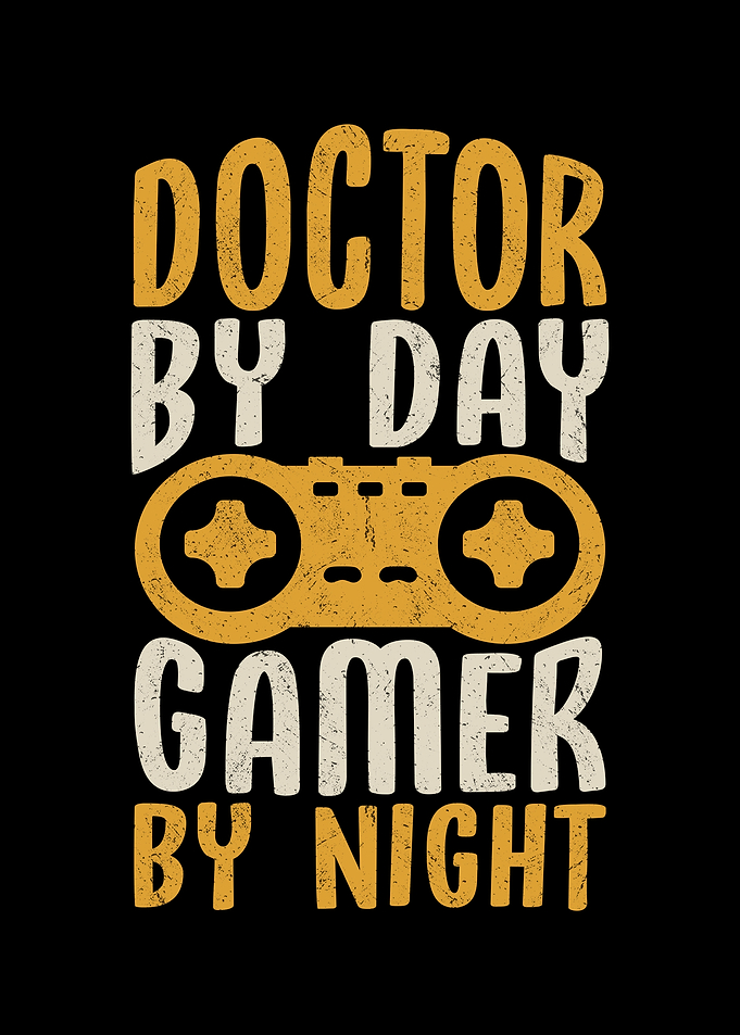 Doctor by day gamer by