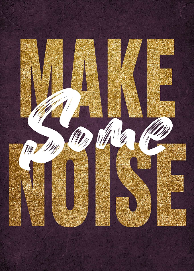 Make Some Noise