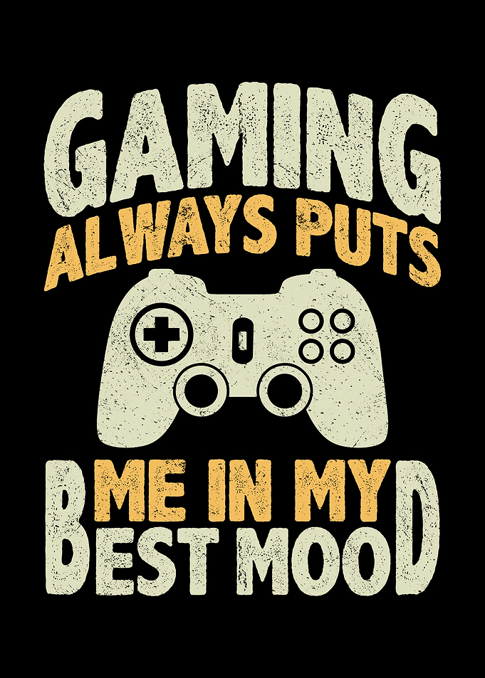 Gaming always puts me in