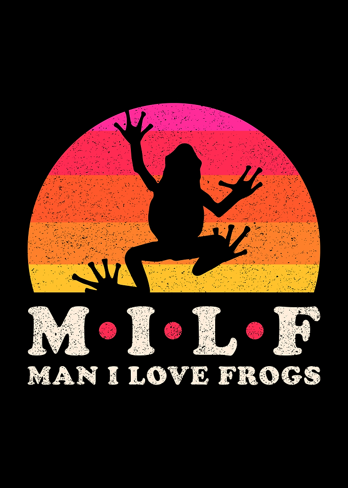 Milf Man i love frogs