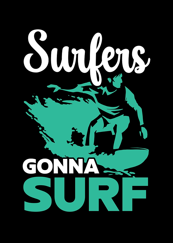 Surfers Gonna Surf