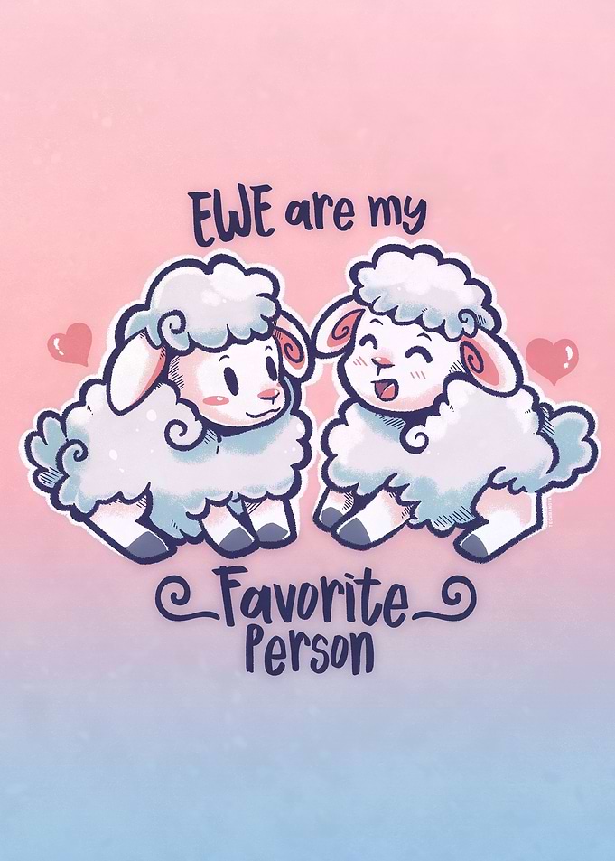 Ewe are my Favorite Person