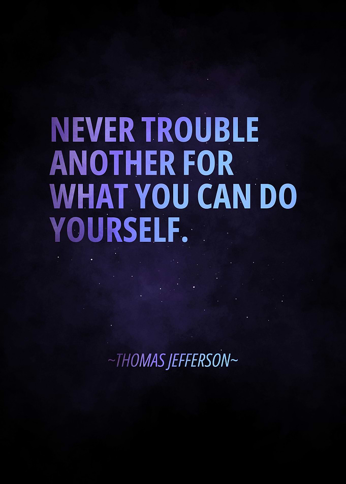 Never trouble another