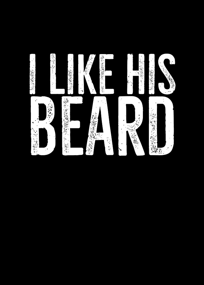 I Like His Beard