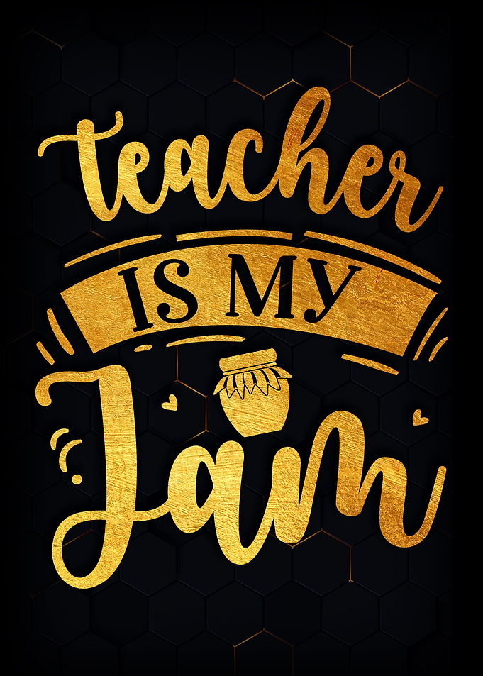 Teacher is my jam