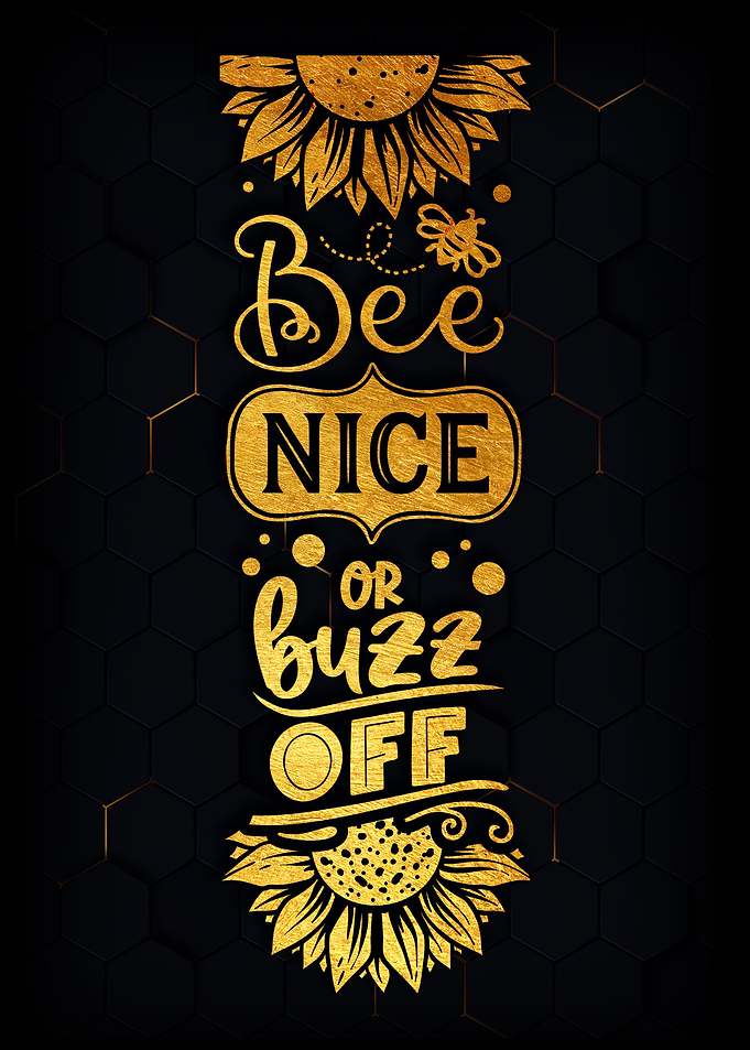Bee nice or buzz