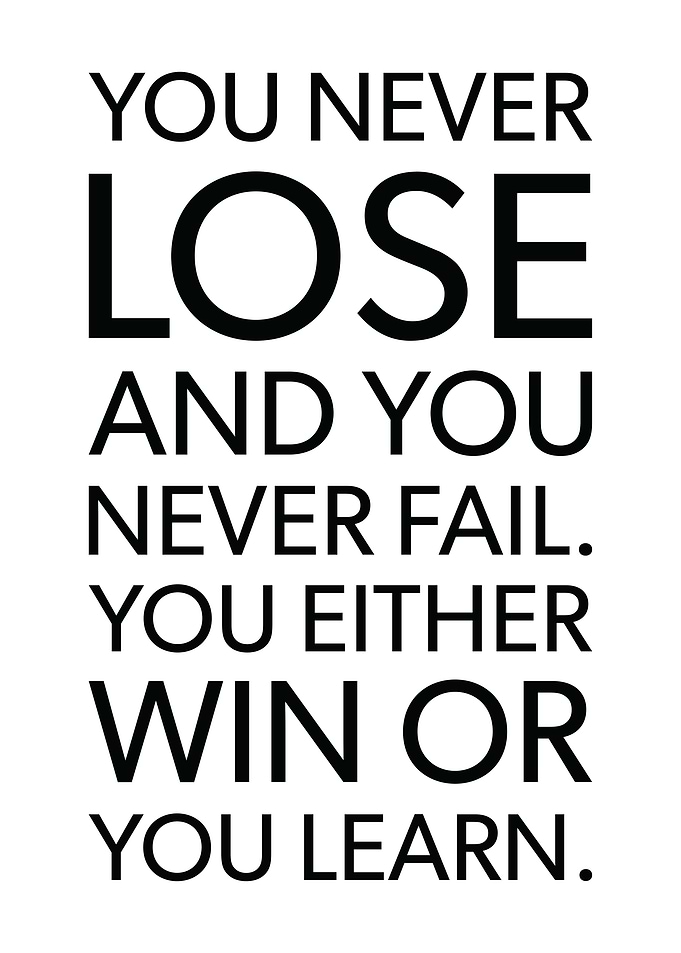 You Win Or Learn