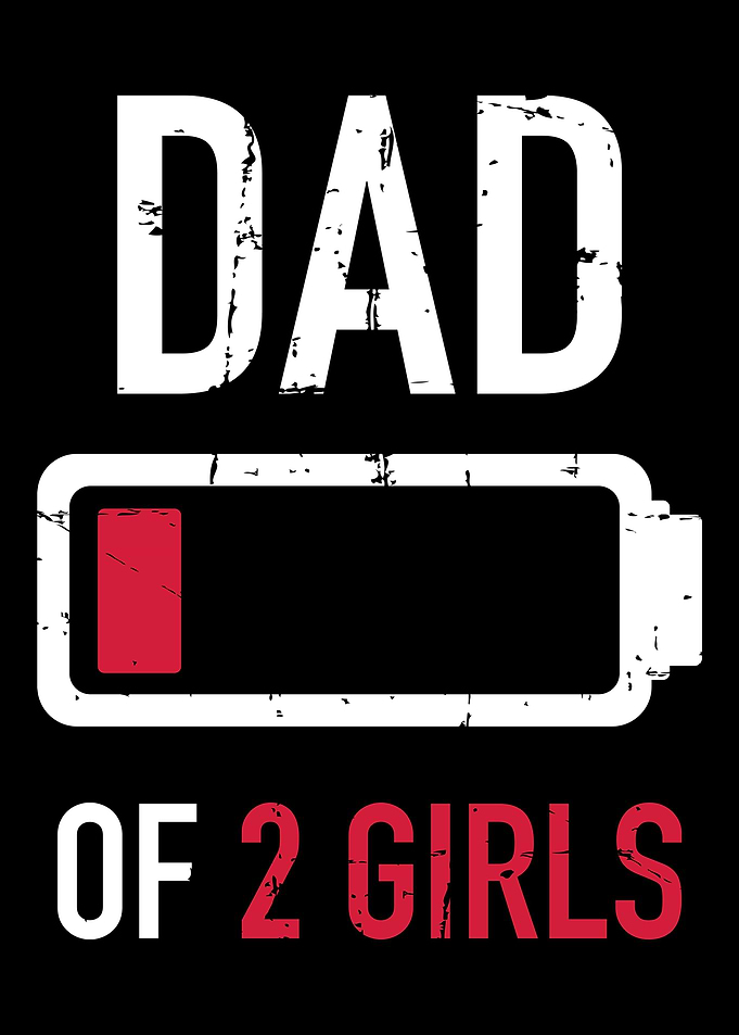 Dad of 2 two girls low bat