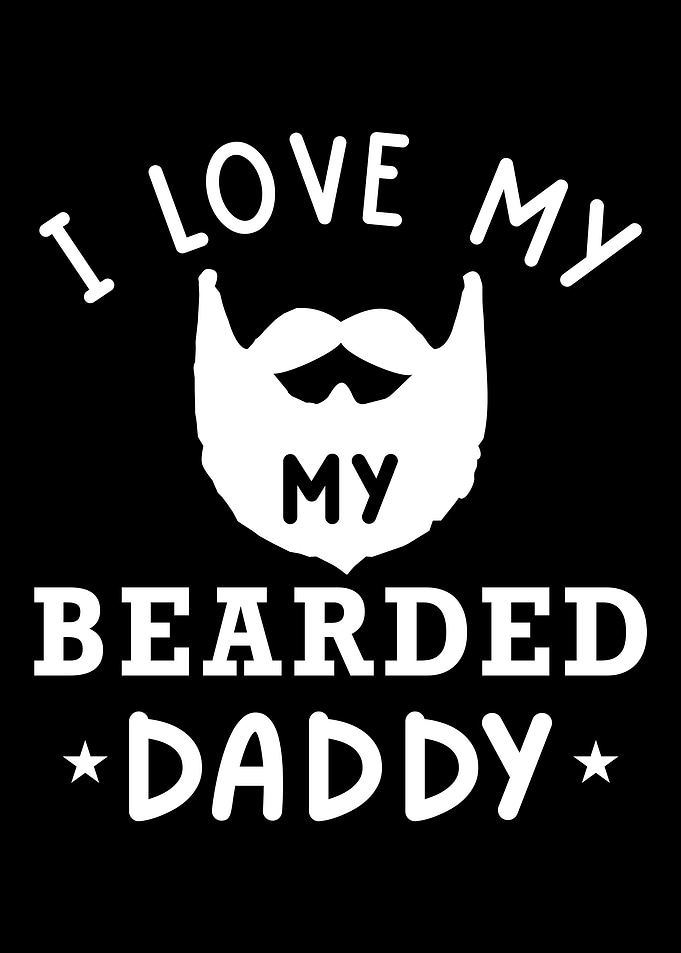 I love my bearded dad gift