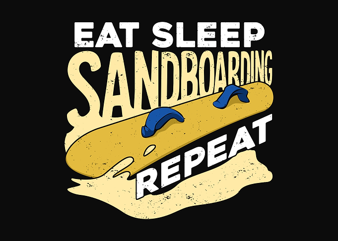 Eat Sleep Sandboarding