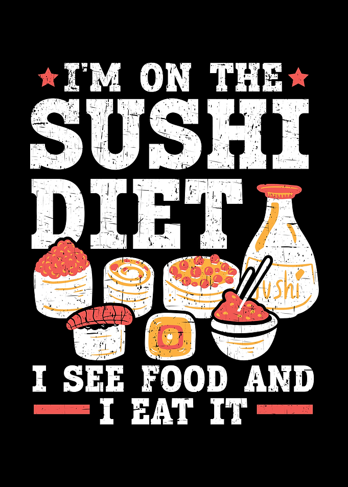 Im On The Sushi Diet