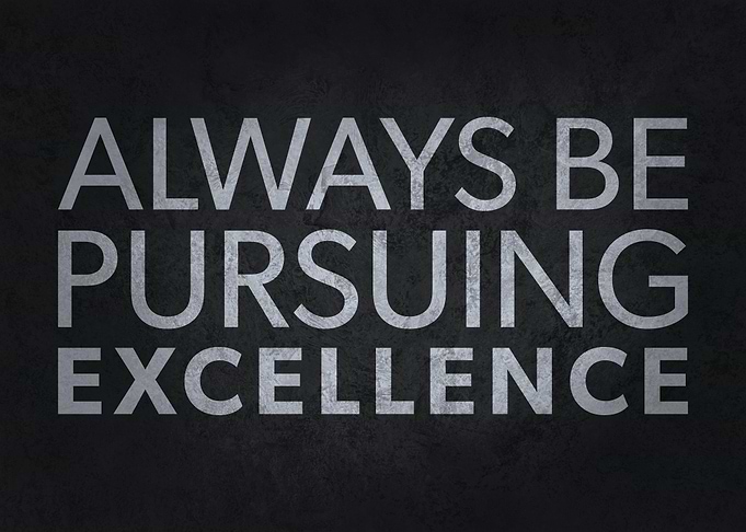 Always Pursue Excellence