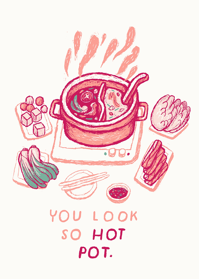 You look so hot pot