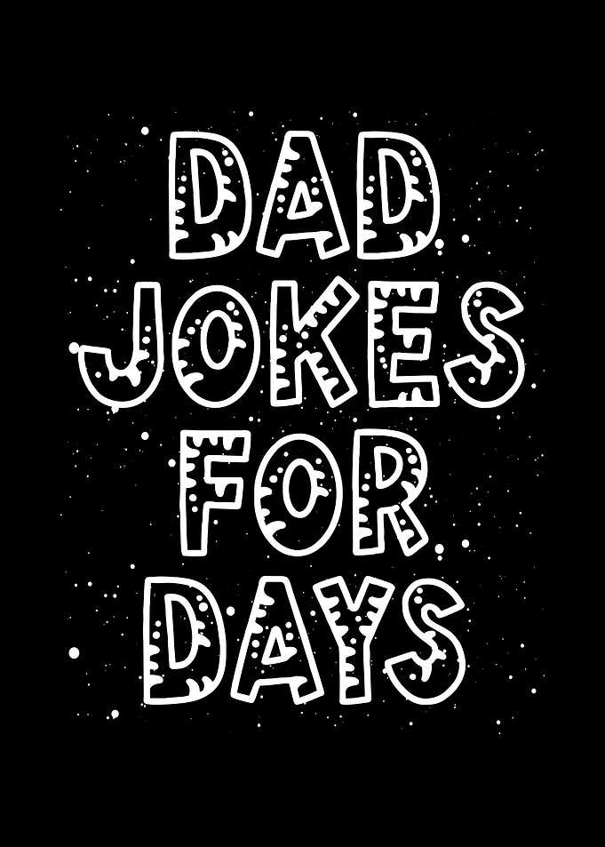Dad jokes for days
