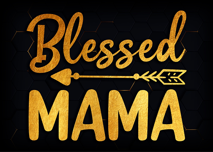 Blessed mama