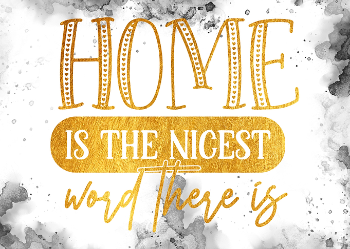Home is the nicest word
