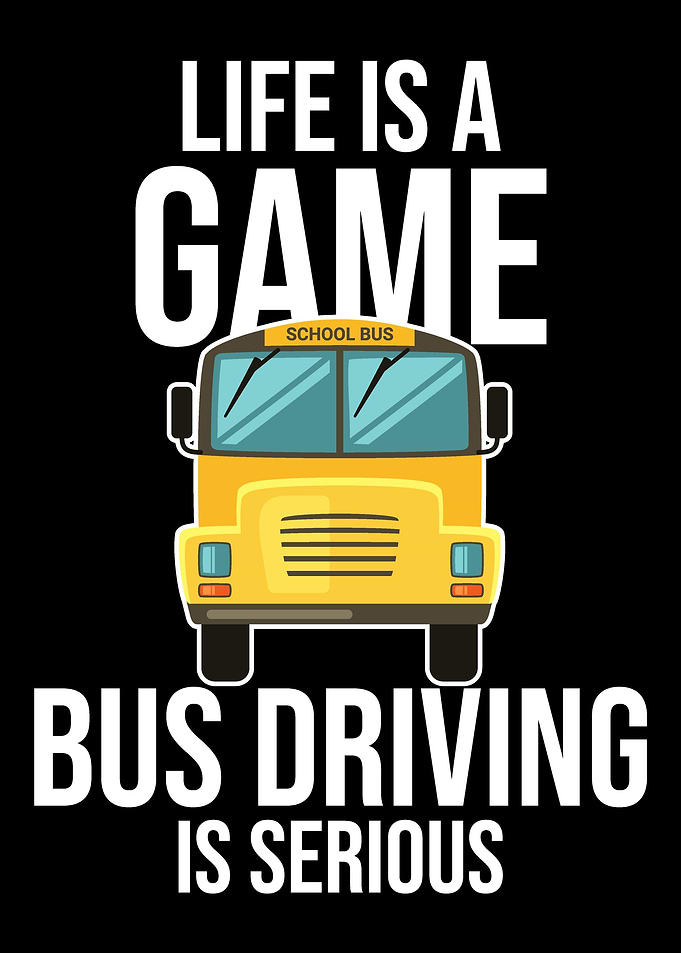 Life Is A Game Bus Driving
