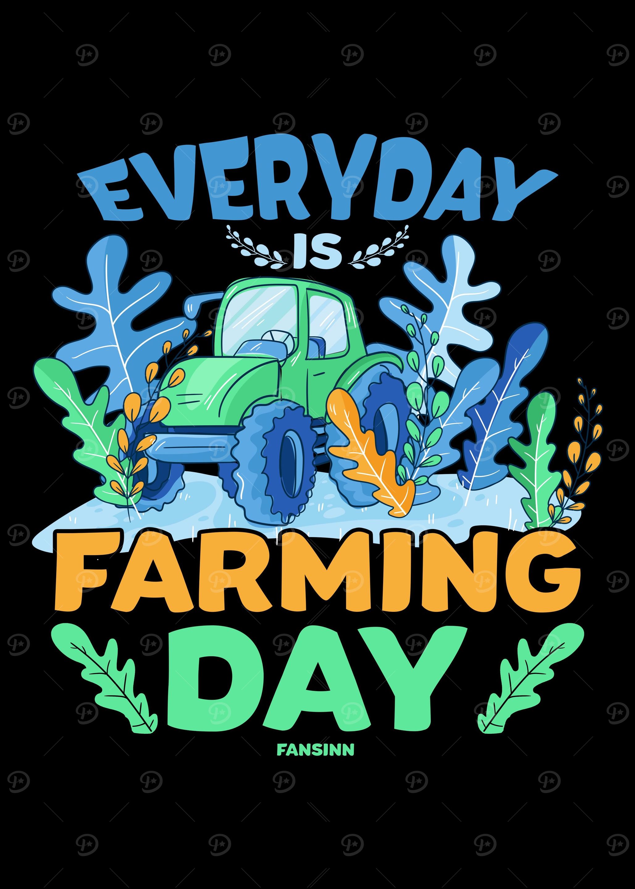 Everyday Is Farming Day