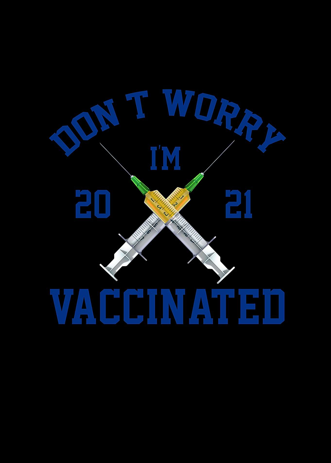 Dont Worry Im Vaccinated