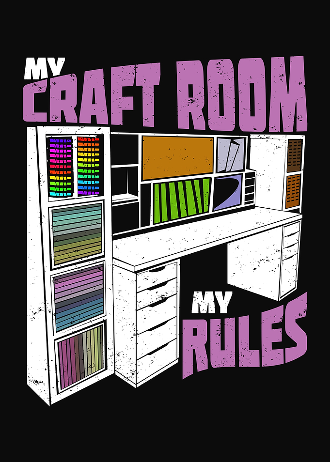 My Craft Room My Rules