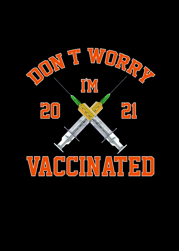 Dont Worry Im Vaccinated