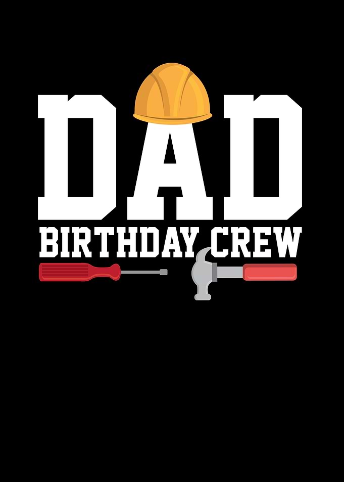 Dad Birthday Crew
