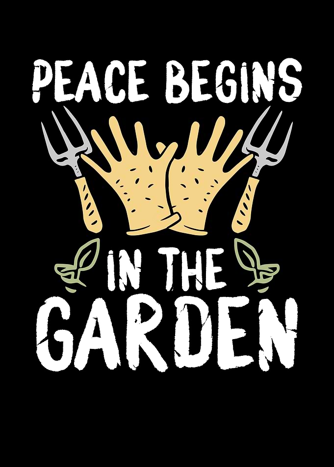 Peace begins in the garden