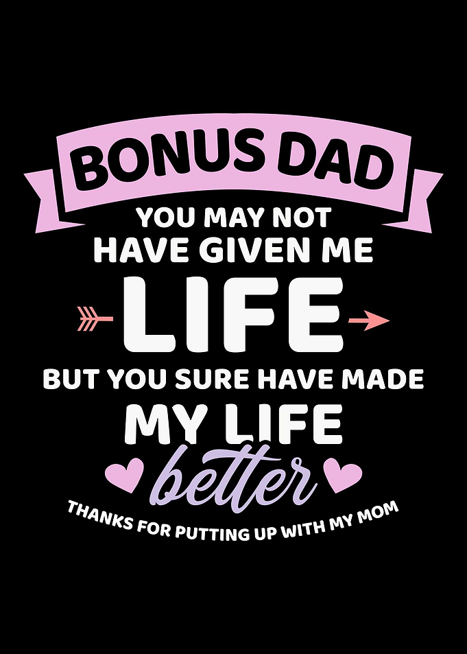 Bonus dad you may not give