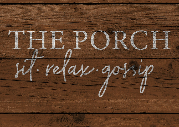 The Porch Sit Relax Gossip