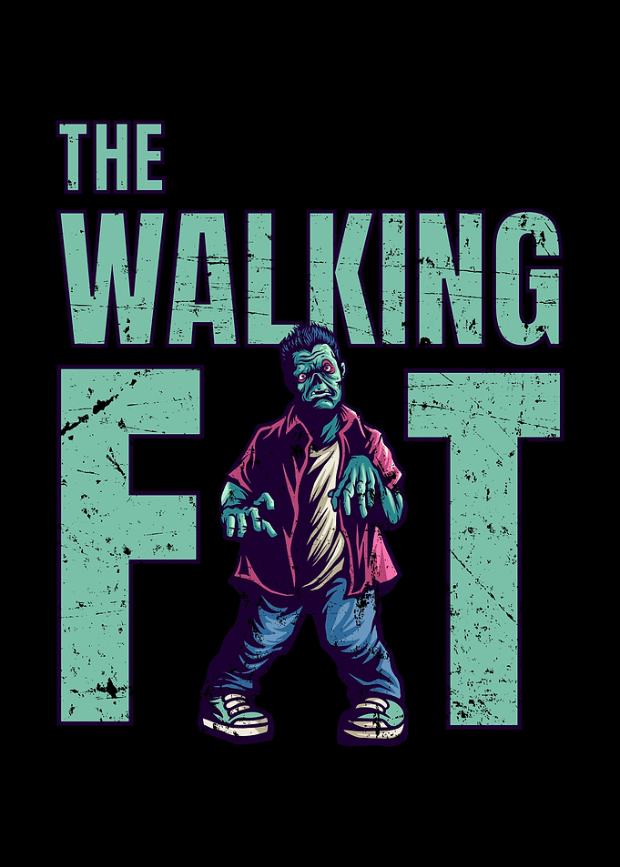 The Walking Fat
