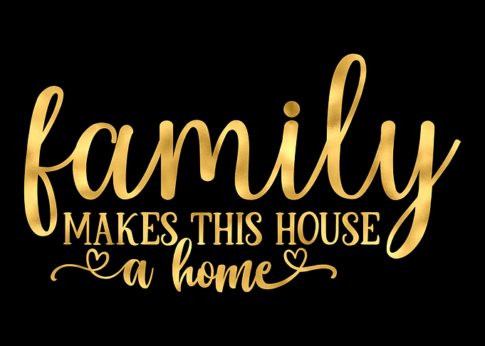 Family makes House a Home