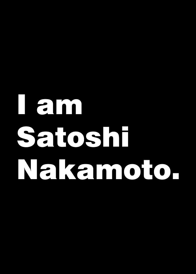 I am Satoshi Nakamoto