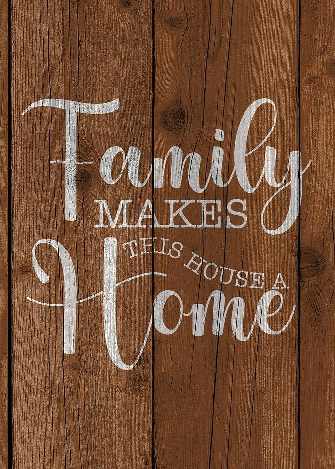 Family Makes this House