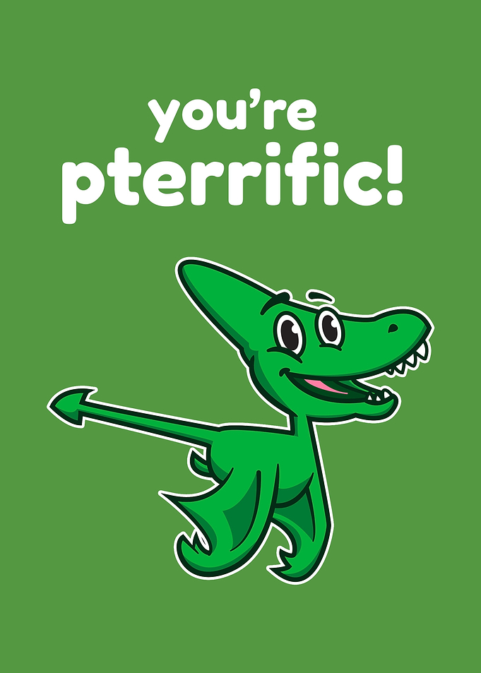 Youre Pterrific