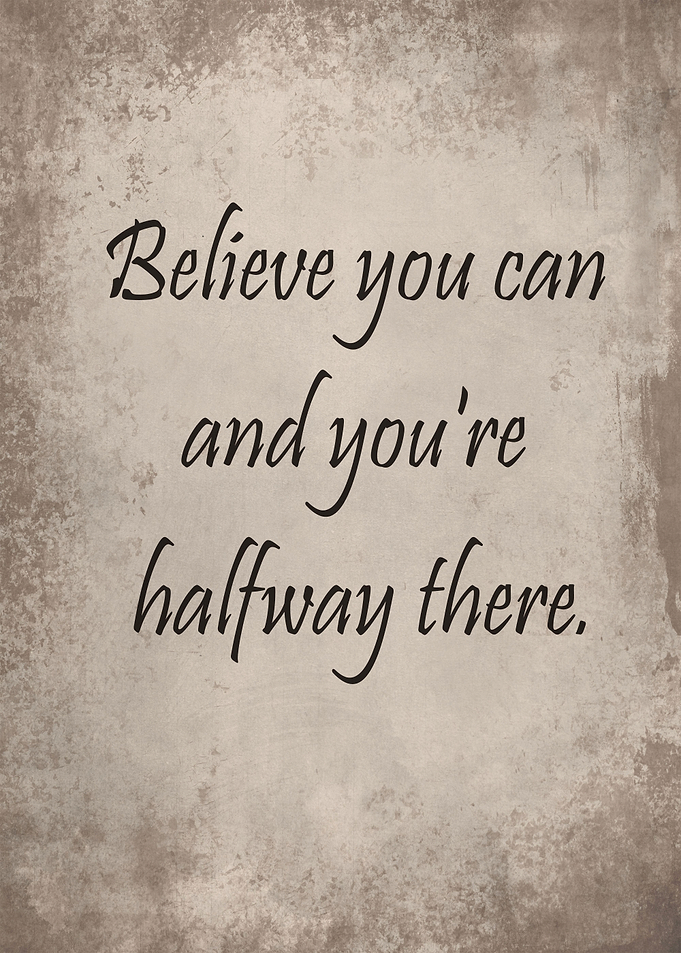 Believe you can
